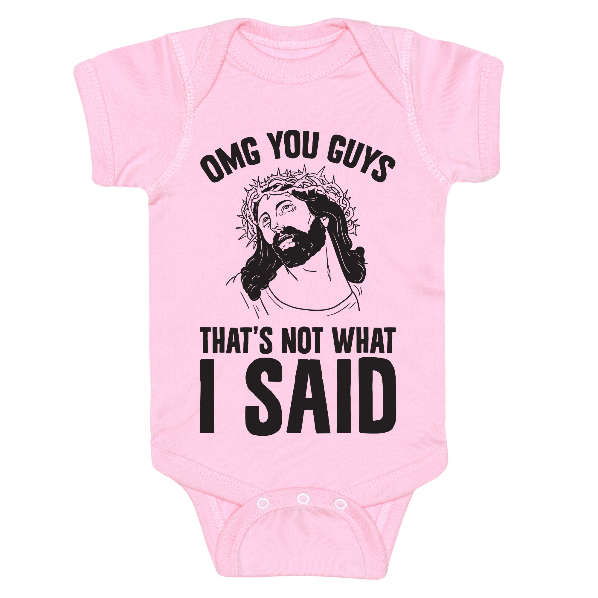 OMG You Guys That's Not What I Said Baby One Piece